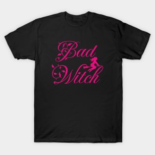 Bad Witch; witch; Halloween; trick or treat; bad; bad bitch; witchcraft;  boss babe; witchy; pink; broom; cute; magic T-Shirt